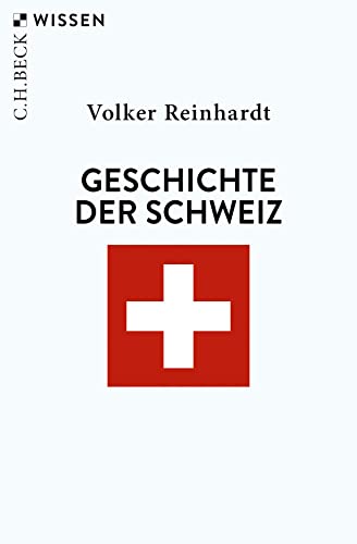 Geschichte der Schweiz (Beck'sche Reihe) von Beck C. H.